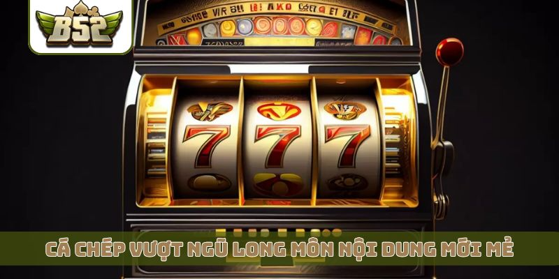 Cá chép vượt ngũ long môn nội dung mới mẻ