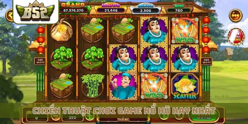 Chiến thuật chơi game nổ hũ hay nhất