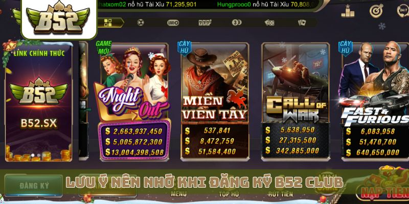 Lưu ý nên nhớ khi đăng ký B52 Club