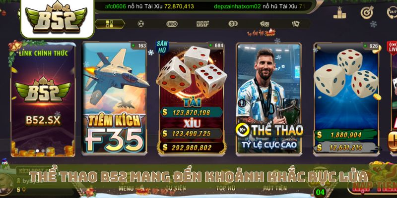 Thể thao B52 mang đến khoảnh khắc rực lửa